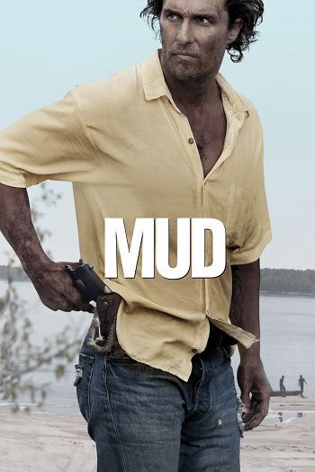 دانلود فیلم Mud 2012 دانلود فیلم Mud 2012