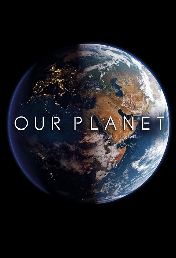 دانلود سریال Our Planet دانلود سریال Our Planet