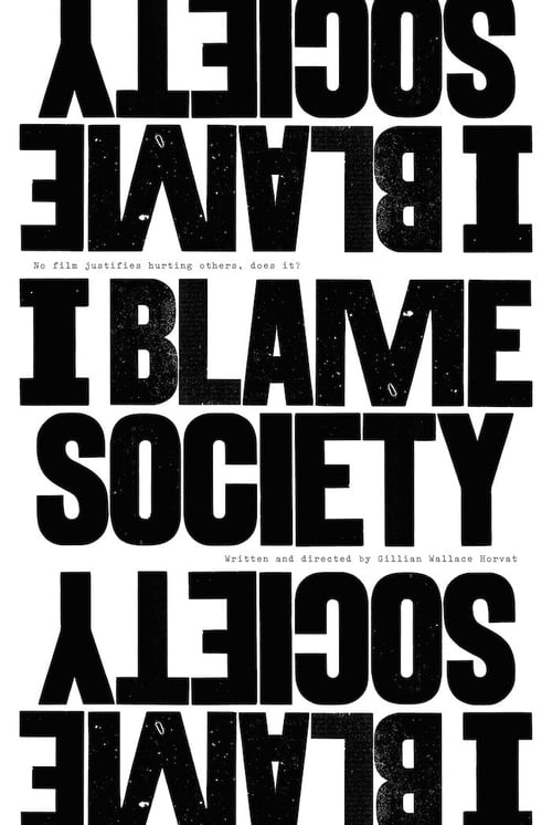 دانلود فیلم I Blame Society 2021 دانلود فیلم I Blame Society 2021