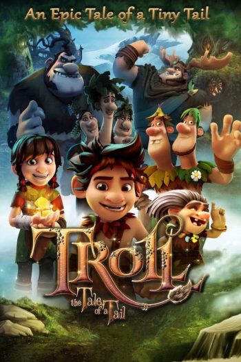 دانلود انیمیشن Troll: The Tale of a Tail 2021 دانلود انیمیشن Troll: The Tale of a Tail 2021
