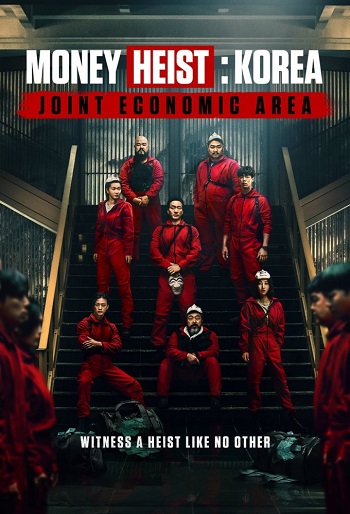 دانلود سریال Money Heist Korea Joint Economic Area دانلود سریال Money Heist Korea Joint Economic Area