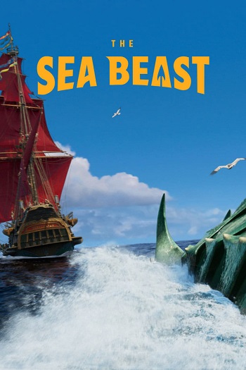دانلود انیمیشن The Sea Beast 2022