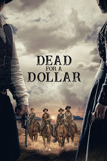 دانلود فیلم Dead for a Dollar 2022 دانلود فیلم Dead for a Dollar 2022