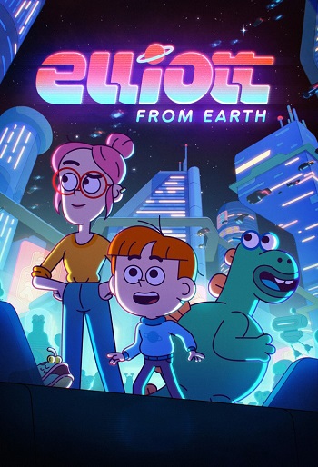 دانلود سریال Elliott from Earth دانلود سریال Elliott from Earth