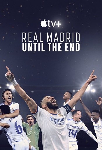 دانلود سریال Real Madrid Until the End دانلود سریال Real Madrid Until the End