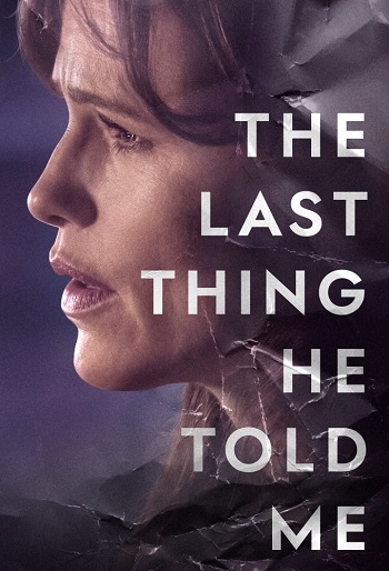 دانلود سریال The Last Thing He Told Me دانلود سریال The Last Thing He Told Me