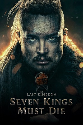 دانلود فیلم 2023 The Last Kingdom Seven Kings Must Die دانلود فیلم 2023 The Last Kingdom Seven Kings Must Die