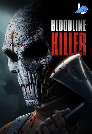 دانلود فیلم Bloodline Killer 2024 قاتل خویشاوندی دانلود فیلم Bloodline Killer 2024 قاتل خویشاوندی