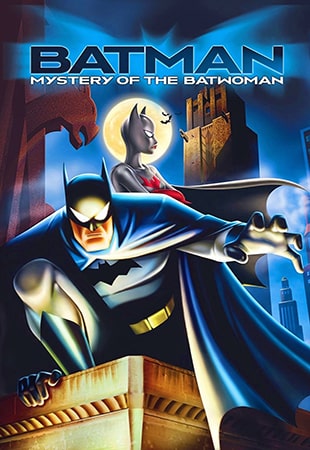 دانلود انیمیشن Batman: Mystery of the Batwoman 2003 بتمن: معمای بتوومن
