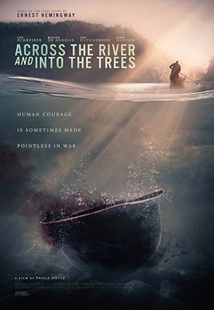 دانلود فیلم Across the River and Into the Trees 2022 در امتداد رودخانه به سمت درختها